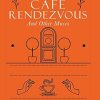 Café Rendezvous: And Other Muses