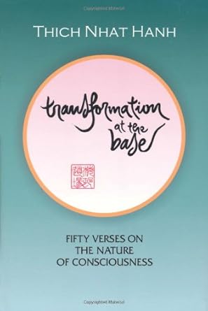 Transformation at the Base: Fifty Verses on Buddhist Psychology