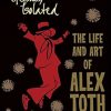 Genius, Isolated: The Life and Art of Alex Toth: The Life and Art of Alex Toth