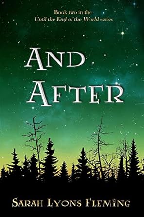 And After: Until the End of the World, Book 2