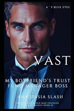 VAST: MY BOYFRIEND'S TRUST FUND GRANTOR BOSS