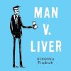 Man V. Liver