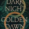 Dark Night Golden Dawn