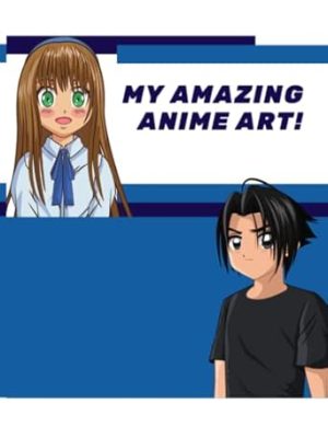My Amazing Anime Art!