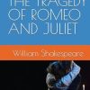 THE TRAGEDY OF ROMEO AND JULIET