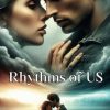 Rhythms of Us: A Tale of Love and Tenderness
