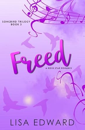 Freed: A Rock Star Romance: (Special Edition)