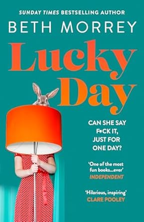 Lucky Day: From the Sunday Times bestselling author, the most uplifting, life-affirming novel of 2024