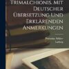 Petronii Cena Trimalchionis. Mit deutscher Übersetzung und erklärenden Anmerkungen
