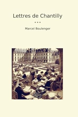Lettres de Chantilly