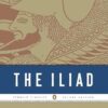 The Iliad: (Penguin Classics Deluxe Edition)