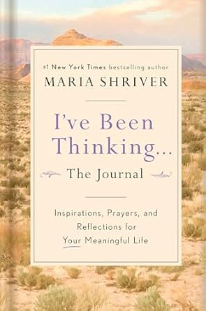 I've Been Thinking . . . The Journal: Inspirations, Prayers, and Reflections for Your Meaningful Life