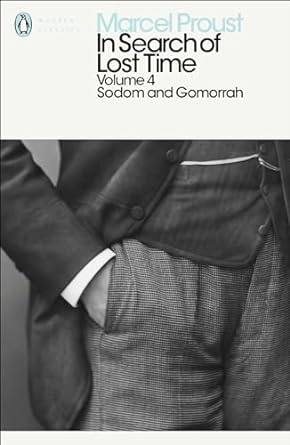 In Search of Lost Time: Volume 4: Sodom and Gomorrah