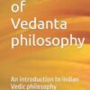 Glimpses of Vedanta philosophy: An introduction to Indian Vedic philosophy