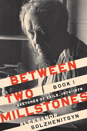Between Two Millstones, Book 1: Sketches of Exile, 1974-1978