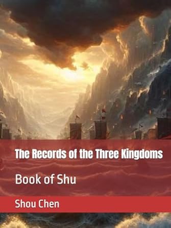 The Records of the Three Kingdoms: Book of Shu