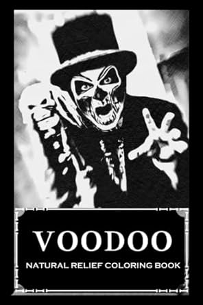 Natural Relief Coloring Book: Voodoo Designs To Reduce Pain, Fight Boredom and Achieve Stress Relief