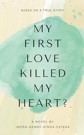 My First Love Killed My Heart