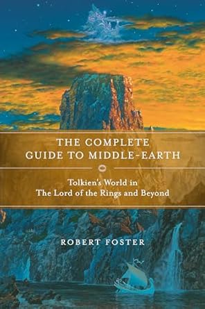 Complete Guide to Middle-earth: Tolkien’s World in the...