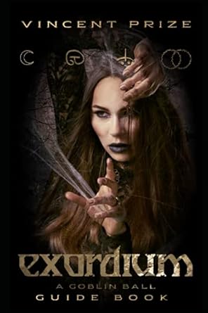 Exordium: A Guide Book for The Goblin Ball Series