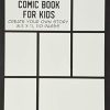 Blank Comic Book for Kids: Create Your Own Story, Drawing Comics and Writing Stories