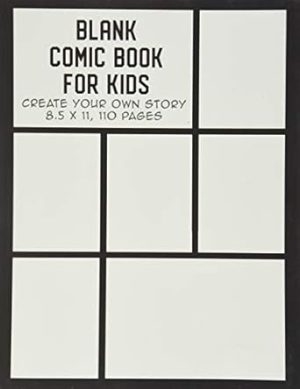Blank Comic Book for Kids: Create Your Own Story, Drawing Comics and Writing Stories