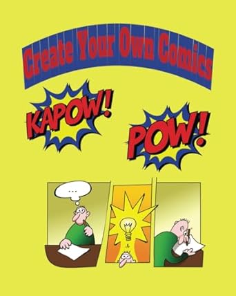 Create Your Own Comics: @ 8X10 size