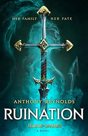 Ruination: A League of Legends Novel