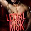 Lethal Risk: 2