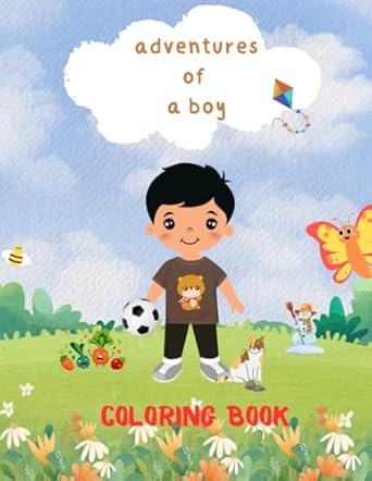 the amazing coloring adventures of boy ages 3-6