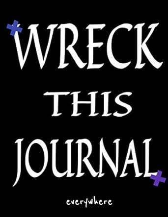 wreck this journal: wreck this journal everywhere 120 pages.