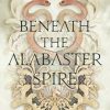 Beneath the Alabaster Spire: 2