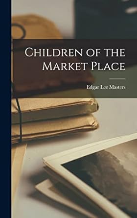 Children of the Market Place