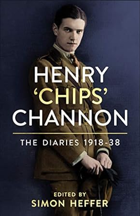 The Diaries of Chips Channon Vol 1: 1918-38