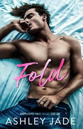Fold: Book 1 of the Complicated Parts Series