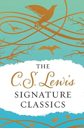 The C. S. Lewis Signature Classics (Gift Edition): An...