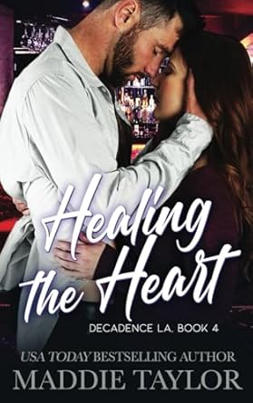 Healing the Heart: Decadence LA, Book 4