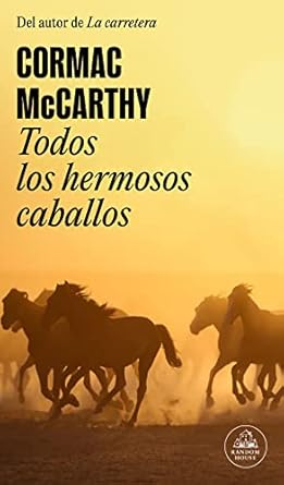 Todos los hermosos caballos (Trilogía de la frontera 1)