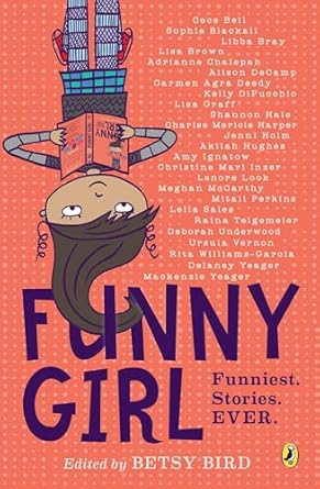 Funny Girl: Funniest. Stories. Ever.