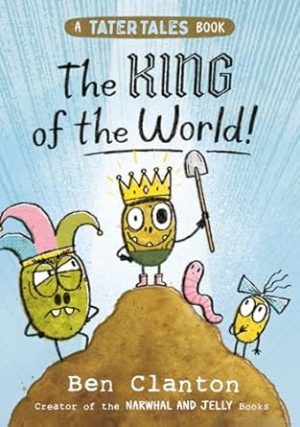 The King of the World: Tater Tales #2: Book 2