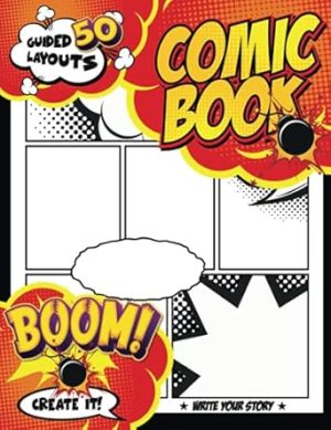Comic Maker: Comic Book Template 4- 7 Panel, Sketch Journal to Draw Your Own Comics for Kids and Teens In Comics-Style