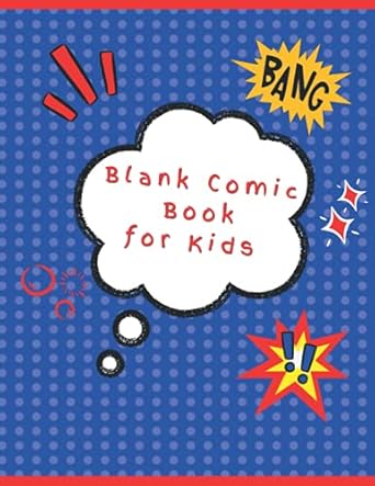 Blank Comic Book for Kids: For any kids who are interested in drawing comics by themselves