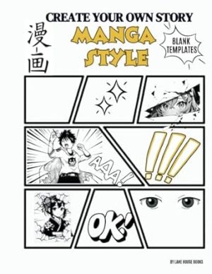 CREATE YOUR OWN STORY: MANGA STYLE