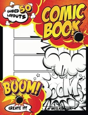 Kids Comic Book Creator: Graphic Novel Sketch Book With Easy-Fill-in Panels to Create Your Own Comics in the Style of Professionnals