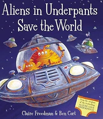 Aliens in Underpants Save the World