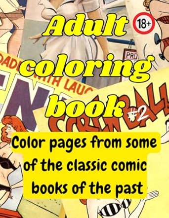 Adult Coloring Book: Color Pages From Some Of The Classic Comic Books Of The Past