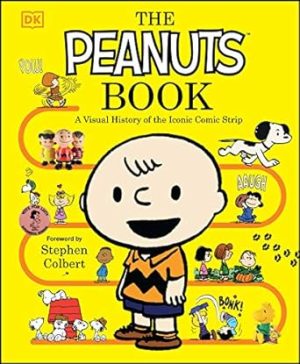The Peanuts Book: A Visual History of the Iconic Comic Strip