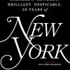 Highbrow, Lowbrow, Brilliant, Despicable: Fifty Years of New York Magazine