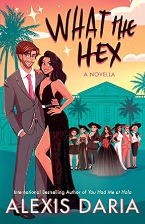 What the Hex: : A Paranormal Rom-Com Novella