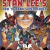 Stan Lee's How to Draw Superheroes: From the Legendary Co-creator of the Avengers, Spider-Man, the Incredible Hulk, the Fantastic Four, the X-Men, and Iron Man